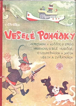 Veselé pohádky o pejskovi a kočičce, strýci hrochovi, loupežnících a jiných lidech i zvířátkách