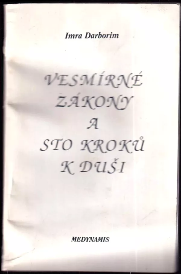 Vesmírné zákony a sto kroků k duši