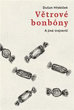 Větrové bonbóny : a jiná trojverší