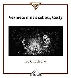 Vezměte mne s sebou, Cesty – Malé zamyšlení nad krajinou a nejen nad ní