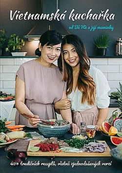 Vietnamská kuchařka od Bé Ha a její maminky