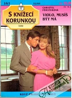 Violo, musíš být má