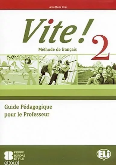 Vite! 2 Guide pédagogique + 2 Class Audio CDs + 1  Test CD