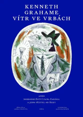 Vítr ve vrbách aneb Dobrodružství pana Žabáka a jeho přátel od řeky