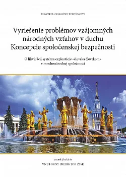Vyriešenie problémov vzájomných národných vzťahov v duchu Koncepcie spoločenskej bezpečnosti