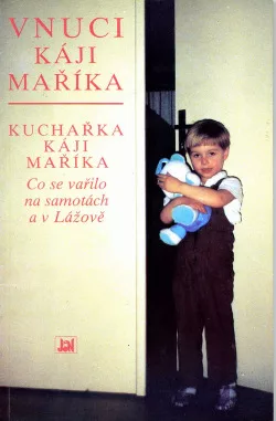Vnuci Káji Maříka / Kuchařka Káji Maříka