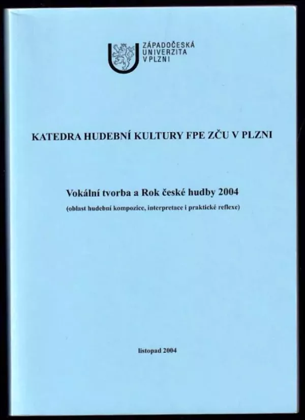 Vokální tvorba a Rok české hudby 2004