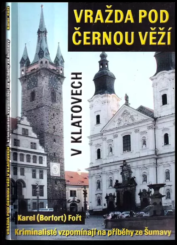Vražda pod Černou věží v Klatovech