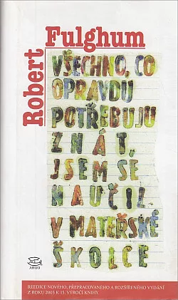 Všechno, co opravdu potřebuju znát, jsem se naučil v mateřské školce