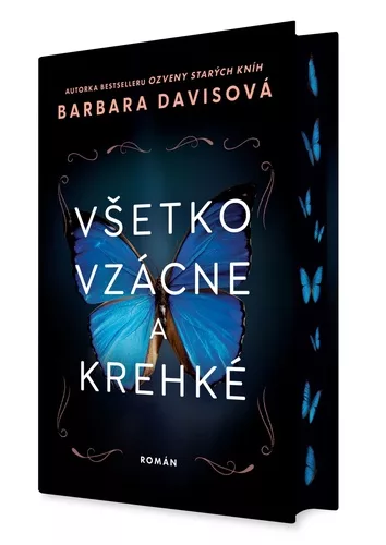 Všetko vzácne a krehké