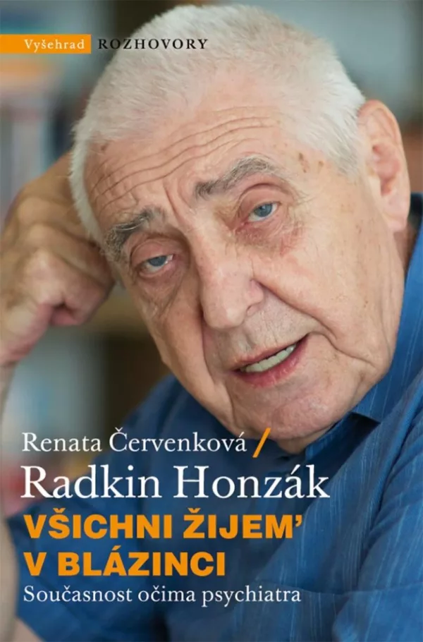 Všichni žijem v blázinci - Současnost očima psychiatra