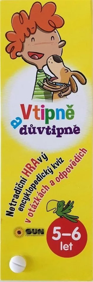 Vtipně a důvtipně 5-6 let Netradiční hravý encyklopediský kvíz v otázkách a odpovědích
