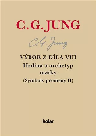 Výbor z díla VIII. - Hrdina a archetyp matky