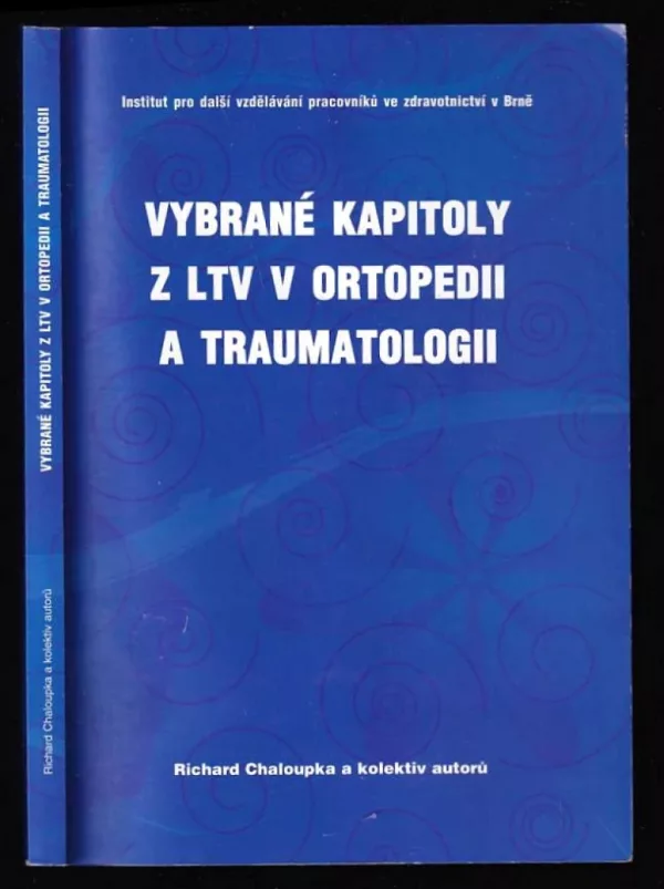 Vybrané kapitoly z LTV v ortopedii a traumatologii