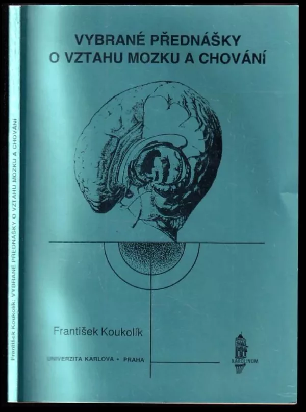 Vybrané přednášky o vztahu mozku a chování