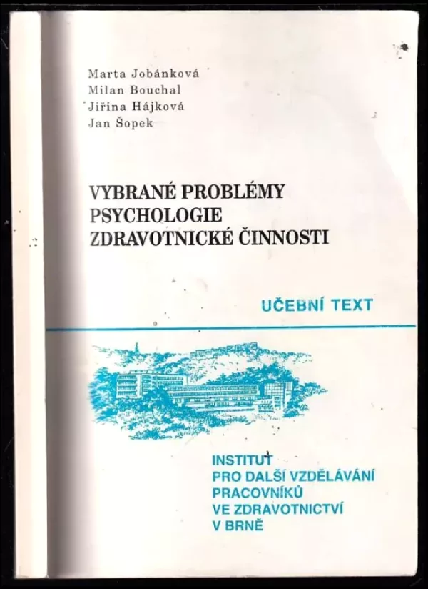 Vybrané problémy psychologie zdravotnické činnosti