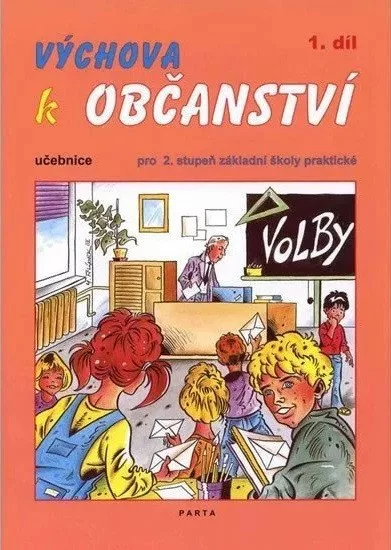 Výchova k občanství  1. díl učebnice pro 2. stupeň ZŠ praktické