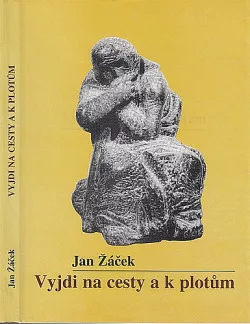 Vyjdi na cesty a k plotům