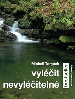Vyléčit nevyléčitelné