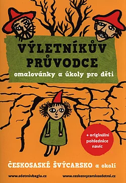 Výletníkův průvodce - Omalovánky a úkoly pro děti: Českosaské Švýcarsko a okolí