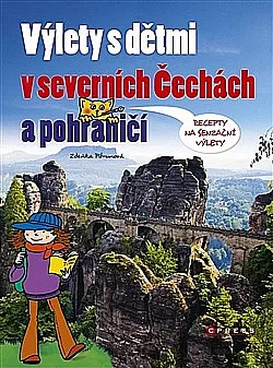 Výlety s dětmi v severních Čechách a pohraničí