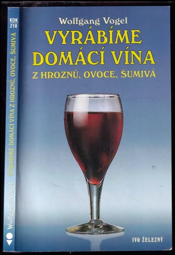 Vyrábíme domácí vína z hroznů, ovoce, šumivá