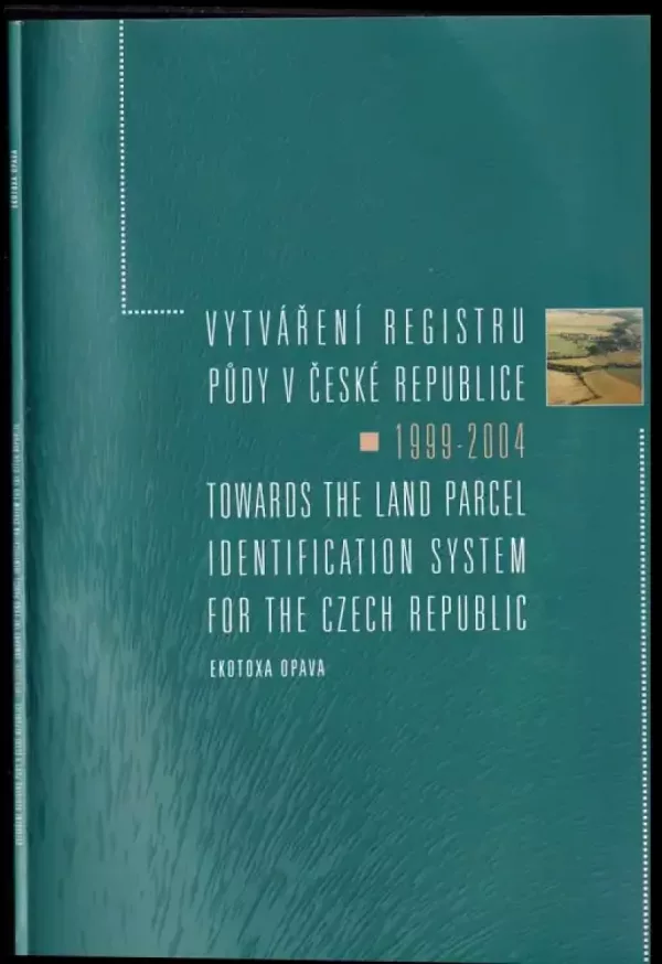 Vytváření registru půdy v České republice 1999-2004