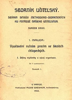 Vyučování ručních prací ve školách chlapeckých I. dějiny , myšlenky, vývoj organizace