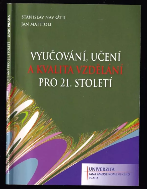 Vyučování, učení a kvalita vzdělání pro 21. století