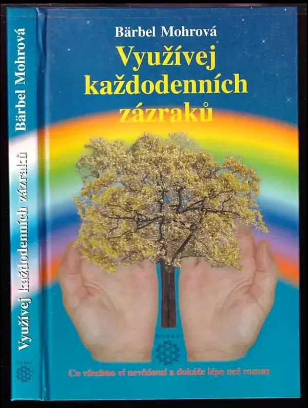 Využívej každodenních zázraků
