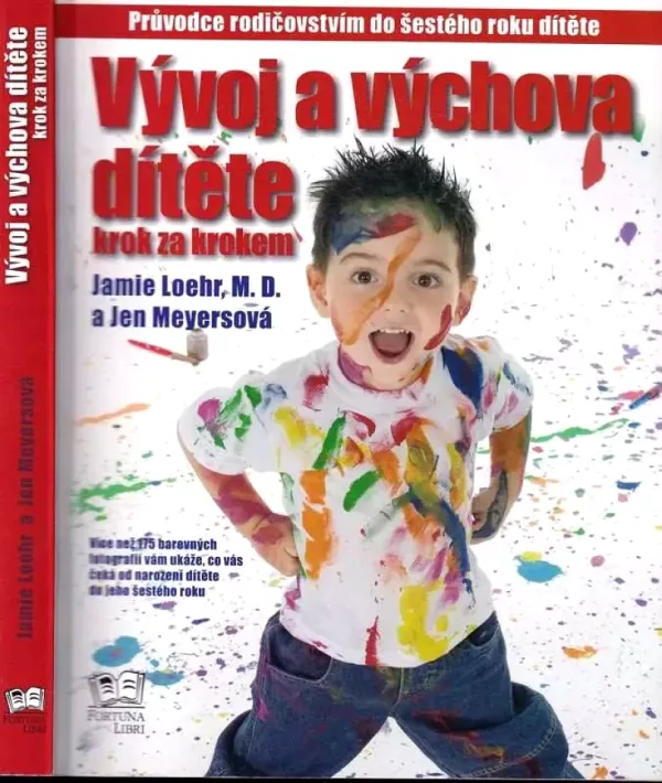Vývoj a výchova dítěte krok za krokem : průvodce rodičovstvím do šestého roku dítěte