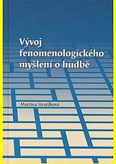 Vývoj fenomenologického myšlení o hudbě
