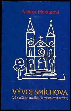 Vývoj Smíchova (od viničních usedlostí k městskému centru)