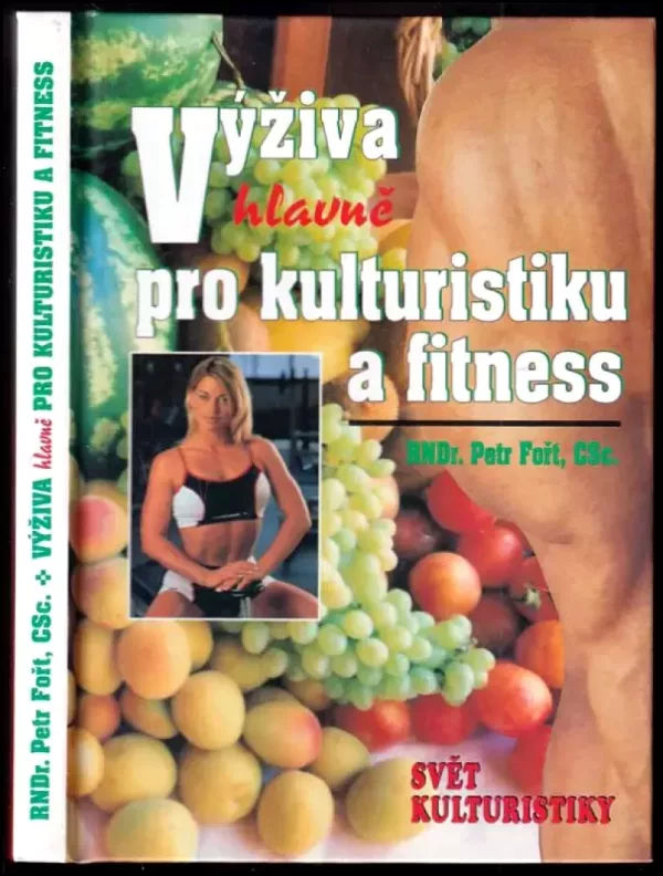 Výživa (hlavně) pro kulturistiku a fitness