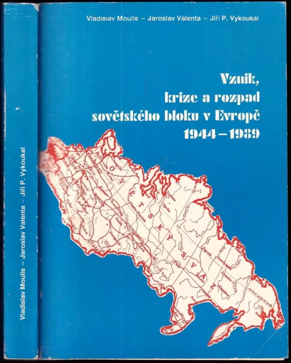 Vznik, krize a rozpad sovětského bloku v Evropě 1944-1989