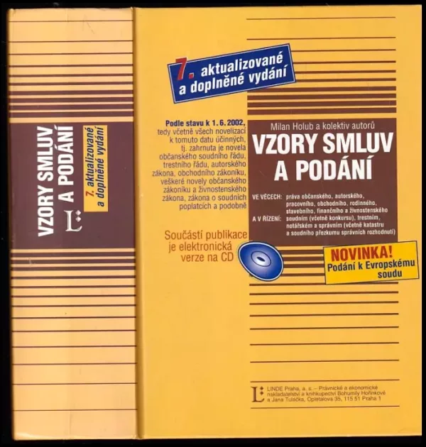 Vzory smluv a podání ve věcech: práva občanského, autorského, pracovního, obchodního, rodinného, stavebního, finančního a živnostenského a v řízení...