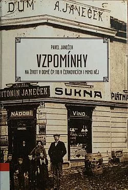 Vzpomínky na život v domě čp. 116 v Černovicích i mimo něj