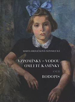 Vzpomínky - vodou omleté kamínky aneb Rodopis