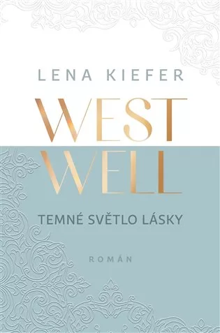 Westwell: Temné světlo lásky