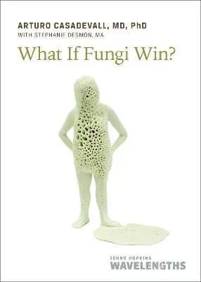 What If Fungi Win?