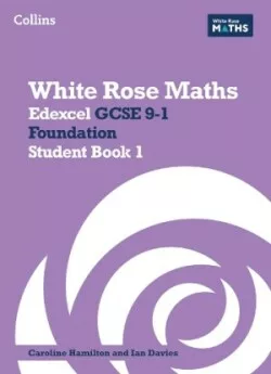 White Rose Maths — Edexcel GCSE 9-1 Foundation Student Book 1