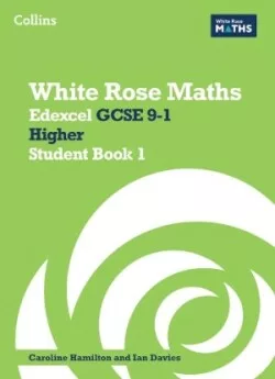 White Rose Maths — Edexcel GCSE 9-1 Higher Student Book 1