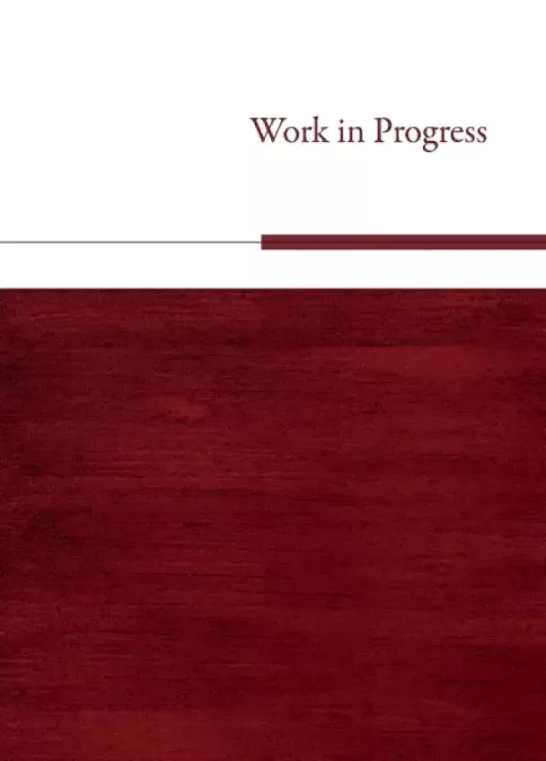 Work in Progress