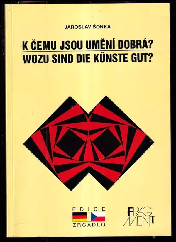 Wozu sind Künste gut? : K čemu jsou umění dobrá?