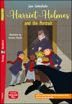 Young ELi Readers Stage 4 (cef A2): Harriet Holmes and the Portrait + Downlodable Multimedia