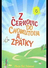 Z Černovic do Chomutova a zpátky