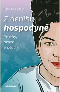 Z deníku hospodyně - Prachy, prach a dědek