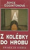 Z kolébky do hrobu