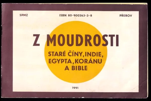 Z moudrosti staré Číny, Indie, Egypta, koránu a bible