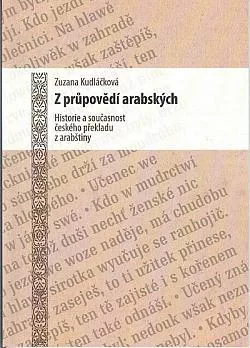 Z průpovědí arabských: Historie a současnost českého překladu z arabštiny